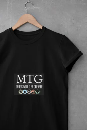 Magic: The Gathering - Drugs Would Be Cheaper