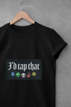 Magic: The Gathering - I'd Tap That